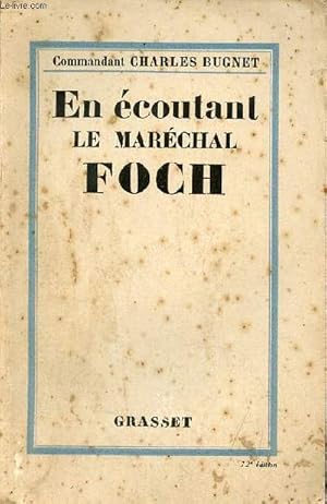 Bild des Verkufers fr En coutant le Marchal Foch. zum Verkauf von Le-Livre