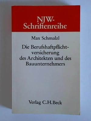 Seller image for Die Berufshaftpflichtversicherung des Architekten und des Bauunternehmers for sale by Celler Versandantiquariat