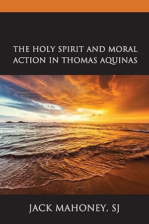 Bild des Verkufers fr The Holy Spirit and Moral Action in Thomas Aquinas zum Verkauf von moluna
