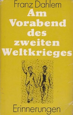 Seller image for Am Vorabend des zweiten Weltkrieges. Erinnerungen. Band 1. 1938 - August 1939. for sale by La Librera, Iberoamerikan. Buchhandlung