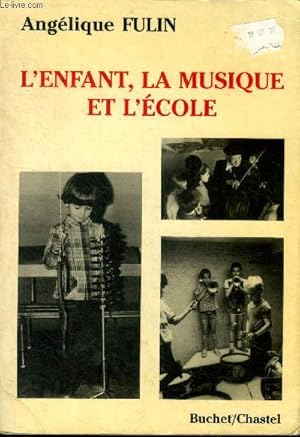Seller image for L'enfant, la musique et l'cole for sale by Le-Livre