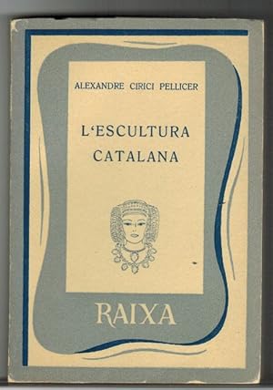 Imagen del vendedor de L'escultura catalana. a la venta por La Librera, Iberoamerikan. Buchhandlung