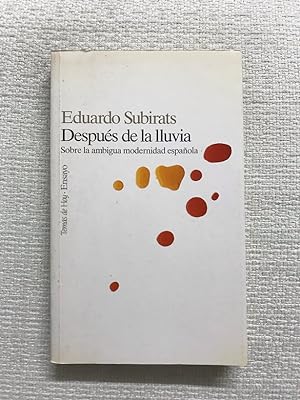 Seller image for Despus de la lluvia:.Sobre la ambigua modernidad espaola for sale by Campbell Llibres