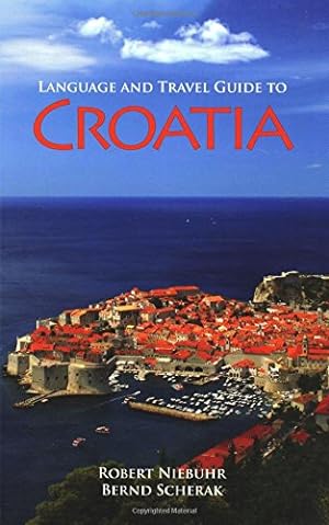 Bild des Verkufers fr Language and Travel Guide to Croatia (Hippocrene Language & Travel Guides) zum Verkauf von WeBuyBooks