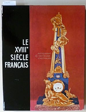 Seller image for Le Dix-huitime Sicle Francais. [= Collection Connaissance des Arts] for sale by Antiquariat hinter der Stadtmauer