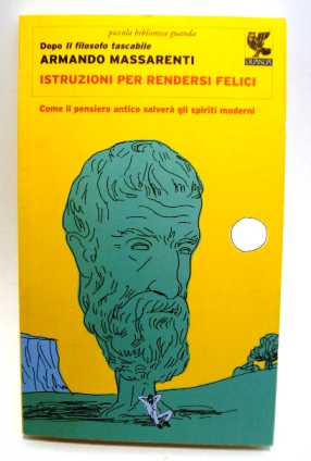 Seller image for ISTRUZIONI PER RNDERSI FELICI for sale by LIBRERIA AZACAN