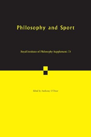 Image du vendeur pour Philosophy and Sport: 73 (Royal Institute of Philosophy Supplements, Series Number 73) mis en vente par WeBuyBooks