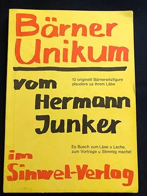 Bild des Verkufers fr Brner Unikum. 10 originelle Brnerwitzfigure plaudere us ihrem Lbe. Es Buech zum Lse u Lache, zum Vortrage u Stimmig mache. zum Verkauf von Libretto Antiquariat & mundart.ch