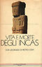 Image du vendeur pour Vita e morte degli Incas mis en vente par Messinissa libri