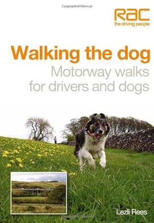 Seller image for Walking the Dog - Motorway walks for drivers and dogs for sale by WeBuyBooks