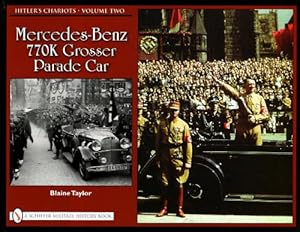 Bild des Verkufers fr Hitlers Chariots Volume Two : Mercedes- Benz 770K Grosser Parade Car zum Verkauf von Martin Bott Bookdealers Ltd