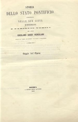 Immagine del venditore per STORIA DELLO STATO PONTIFICIO. Considerata nelle sue Citt, Municipi e Famiglie Nobili. Saggio dell'Opera. venduto da studio bibliografico pera s.a.s.