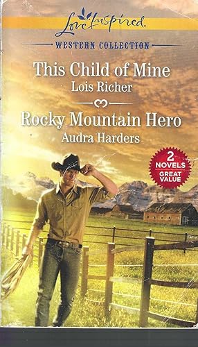 Seller image for This Child of Mine and Rocky Mountain Hero for sale by Vada's Book Store