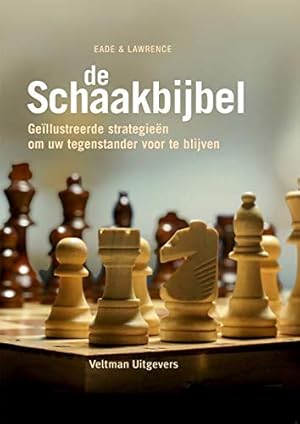 Seller image for De schaakbijbel: gellustreerde strategien om uw tegenstander voor te blijven for sale by WeBuyBooks