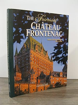 Imagen del vendedor de THE FAIRMONT CHATEAU FRONTENAC a la venta por MAPLE RIDGE BOOKS
