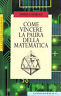 Seller image for Come vincere la paura della matematica for sale by Messinissa libri