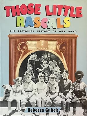 Seller image for Those Little Rascals - The Pictorial History of Our Gang for sale by Dr.Bookman - Books Packaged in Cardboard