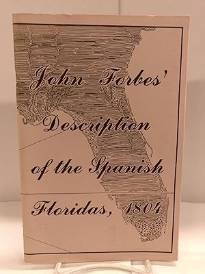 John Forbes' Description of the Spanish Floridas, 1804