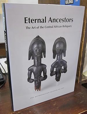 Bild des Verkufers fr Eternal Ancestors: The Art of the Central African Reliquary zum Verkauf von Atlantic Bookshop