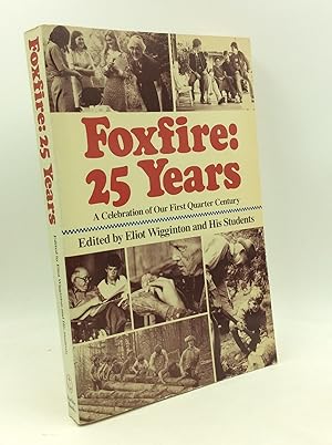 Seller image for FOXFIRE: 25 YEARS for sale by Kubik Fine Books Ltd., ABAA