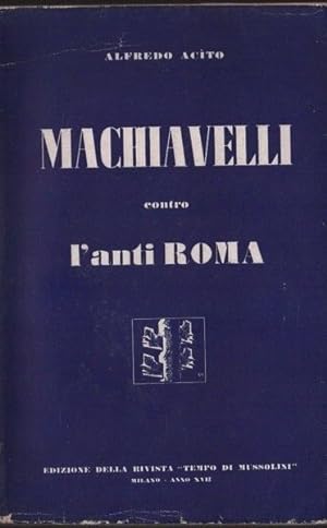 Imagen del vendedor de MACHIAVELLI CONTRO L'ANTI ROMA a la venta por Messinissa libri
