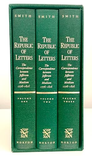 The Republic of Letters: The Correspondence Between Thomas Jefferson and James Madison