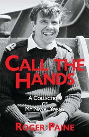 Bild des Verkufers fr Call the Hands: A Collection of Naval Yarns zum Verkauf von WeBuyBooks