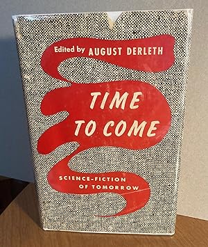 Seller image for Time To Come: Science-Fiction Stories of Tomorrow. for sale by Dark Parks Books & Collectibles