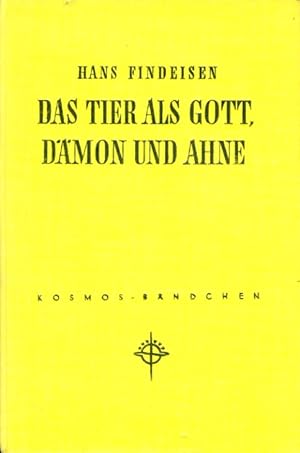 Imagen del vendedor de Das Tier als Gott, Dmon und Ahne. Eine Untersuchung ber das Erleben des Tieres in der Altmenschheit. Kosmos Bndchen 209. Gesellschaft der Naturfreunde. a la venta por Antiquariat Liberarius - Frank Wechsler