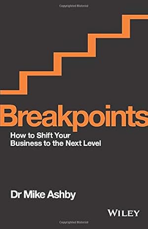 Immagine del venditore per Breakpoints: How to shift your business to the next level venduto da WeBuyBooks