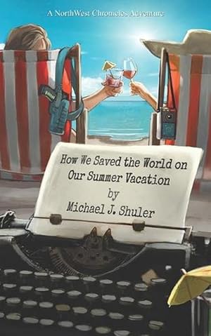 Seller image for How We Saved the World on Our Summer Vacation (Paperback) for sale by Grand Eagle Retail