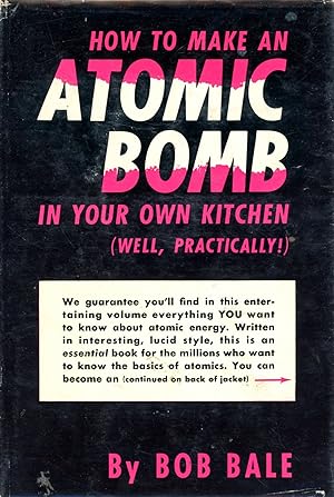 Seller image for How to Make an Atomic Bomb in Your Own Kitchen (Well, Practically!) for sale by Bagatelle Books, IOBA