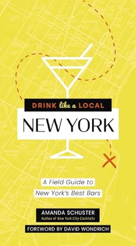 Seller image for Drink Like a Local New York : A Field Guide to New York's Best Bars for sale by GreatBookPrices
