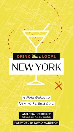 Seller image for Drink Like a Local New York : A Field Guide to New York's Best Bars for sale by GreatBookPrices