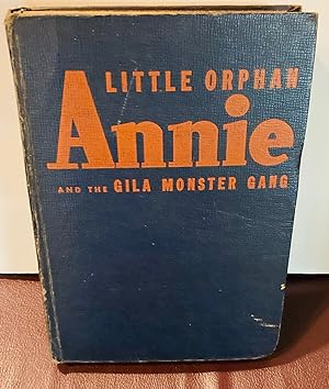Bild des Verkufers fr Little Orphan Annie and the Gila Monster Gang zum Verkauf von Henry E. Lehrich