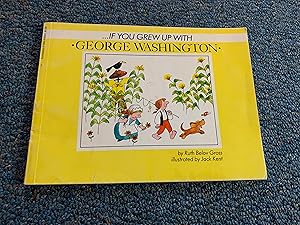 Seller image for If You Grew Up with George Washington for sale by Betty Mittendorf /Tiffany Power BKSLINEN
