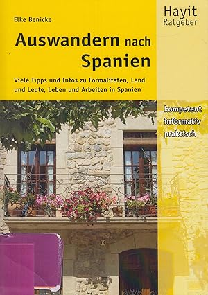 Imagen del vendedor de Auswandern nach Spanien Viele Tipps und Infos zu Formalitten, Land und Leute, Leben und Arbeiten in Spanien a la venta por Leipziger Antiquariat