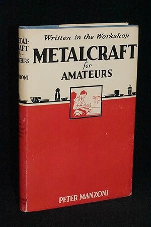 Immagine del venditore per Metalcraft for Amateurs venduto da Books by White/Walnut Valley Books