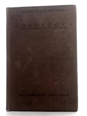 Bild des Verkufers fr An Elementary Text Book of Geology. zum Verkauf von World of Rare Books