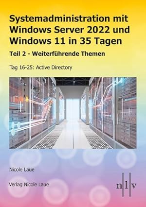 Bild des Verkufers fr Systemadministration mit Windows Server 2022 und Windows 11 in 35 Tagen zum Verkauf von BuchWeltWeit Ludwig Meier e.K.