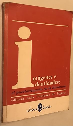 Seller image for imagenes e identidades:el puertorriqueno en la literatura for sale by Once Upon A Time