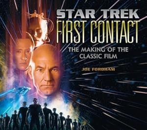 Bild des Verkufers fr Star Trek: First Contact: The Making of the Classic Film zum Verkauf von AHA-BUCH GmbH