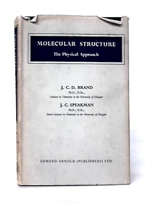Image du vendeur pour Molecular Structure: The Physical Approach mis en vente par World of Rare Books