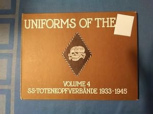 Uniforms of the SS; Teil: Vol. 4., SS-Totenkopfverbände 1933-1945.