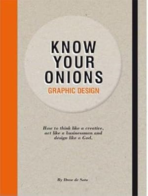 Image du vendeur pour Know Your Onions: Graphic Design mis en vente par Rheinberg-Buch Andreas Meier eK