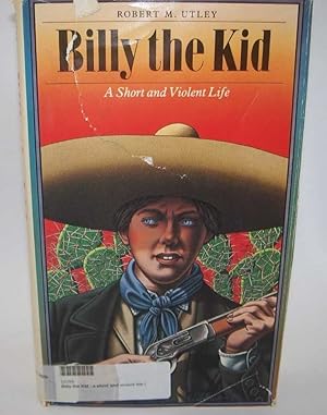 Immagine del venditore per Billy the Kid: A Short and Violent Life venduto da Easy Chair Books