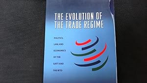 Seller image for The Evolution of the Trade Regime. Politics, Law, and Economics of the GATT and the WTO. for sale by Antiquariat Bookfarm