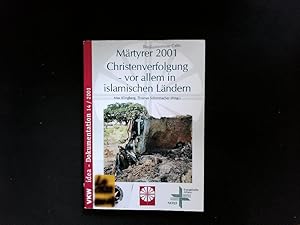 Seller image for Mrtyrer 2001. Christenverfolgung - vor allem in islamischen Lndern. for sale by Antiquariat Bookfarm
