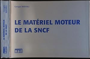 Image du vendeur pour Le matriel moteur de la SNCF. mis en vente par Versandantiquariat  Rainer Wlfel