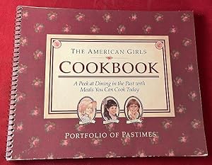 The American Girl Cookbook: A Peek at Dining in the Past with Meals You Can Cook Today
